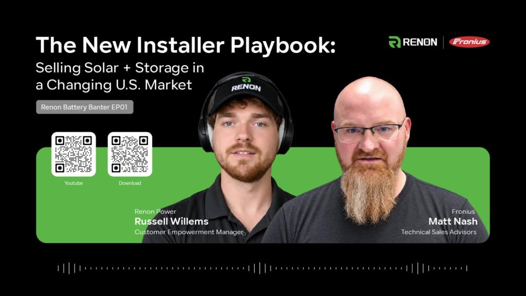 Renon Battery Banter EP01: The New Installer Playbook: Selling Solar + Storage in a Changing U.S. Market